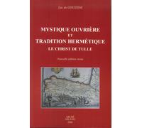 Mystique ouvriere et tradition hermetique. Le Christ de Tulle - [Archè]