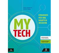 Mytech. Strumenti per una didattica inclusiva. Per la Scuola media. Con e-book. Con espansione online