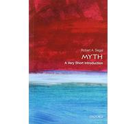 Myth: A Very Short Introduction [Lingua inglese]