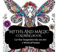 Myth and Magic: Adult Coloring Book
