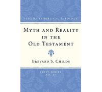 Myth and Reality in the Old Testament (Studies in Biblical Theology, First Series No. 27) by Brevard S. Childs (2005-08-31)
