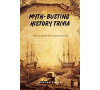 Myth-Busting History Trivia