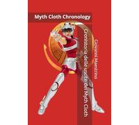 Myth Cloth Chronology: Cronistoria delle uscite dei Myth Cloth Vol.1