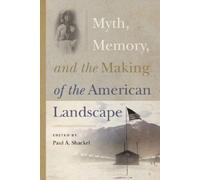 Myth, Memory. and the Making of the American Landscape (Tascabile)