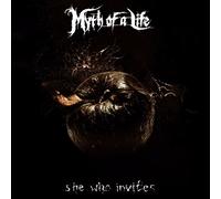 MYTH OF A LIFE She Who Invites (CD)