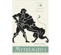 Mythematics: Solving the Twelve Labors of Hercules