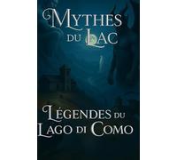 Mythes du Lac: Légendes du Lago di Como