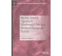 Mythic Jewish Figures in Nineteenth-Century Western European Fiction