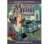 Mythic Magazine Compilation 6