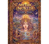 Mythic Worlds: Worlds Within Worlds: A Mythology Coloring Book for Adults and Teens Featuring Gods, Legends, and Fantasy Worlds