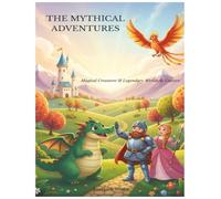 Mythical Adventures Coloring Book: 30 Legendary Creatures and Magical Worlds to Explore