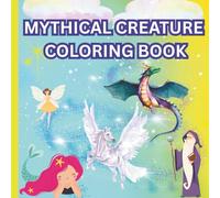 MYTHICAL CREATURE COLORING BOOK