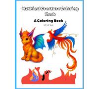 Mythical Creature Coloring Book: Kids | Adults | Coloring Book
