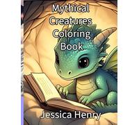 Mythical Creatures Coloring Book