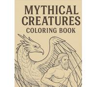 Mythical Creatures Coloring Book