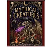 Mythical Creatures Coloring Book: 25 Dark & Legendary Creatures to Color