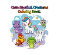 Mythical Creatures Coloring Book for Kids: Dragons, Unicorns, Phoenix, Mermaids & Magical Beasts for Kids Ages 5-10
