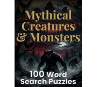 Mythical Creatures, Cryptids & Monsters Word Search: Large Print Puzzles Inspired by Mythology & Folklore