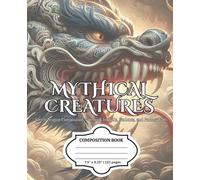 Mythical Creatures: Fierce Dragon Composition Notebook for Kids, Students, and Fantasy Fans