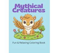 Mythical Creatures: Fun & Exciting Coloring Book