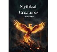 Mythical Creatures: Volume 1: A Fantasy Coloring Book for Adults