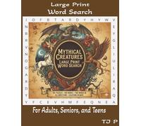 Mythical Creatures Word Search Puzzle Book: Mythical Creatures Large Print Word Search Book,Unleash your imagination and embark on a grand quest to ... beasts from global folklore and mythology.