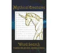 Mythical Creatures Word Search Puzzle Book: Word Searches with Easy to Read Print about Fantasy, Dragons, Mythical Creatures and More | 6x9 inches, ... Gift for Vacations, Holidays and Free Time