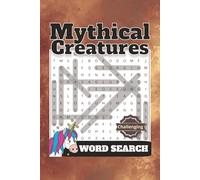 Mythical Creatures Word Search Puzzle Book: Word Searches with Easy to Read Print about Mythical Creatures, Folklore monsters, Magical Beasts, and ... for Vacation, Holiday, and Free Times