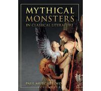 Mythical Monsters in Classical Literature