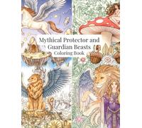 Mythical Protector and Guardian Beasts: Coloring Book