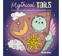Mythical Tails: A Cute and Cosy Colouring of Ghosts, Magical Creatures, and Whimsical Fantasy Worlds: Cute Ghosts, Magical Creatures, and Cosy Halloween Scenes to Colour for Kids, Adults and Teens