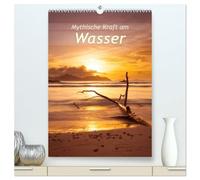 Mythische Kraft am Wasser (hochwertiger Premium Wandkalender 2026 DIN A2 hoch), Kunstdruck in Hochglanz: Landschaften am Wasser, die beeindrucken.