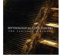 Mythological Cold Towers - The Vanished Pantheon