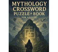 Mythology Crossword Puzzle Book for Adults: Fun and Challenging Word Games About Greek, Norse, Egyptian, and More: Large Print Brain Teasers Featuring ... for Puzzle Enthusiasts and History Buffs