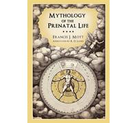 Mythology of the Prenatal Life - Laing R. D.