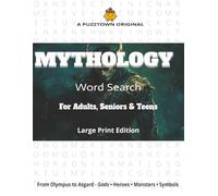 Mythology Word Search For Adults, Seniors & Teens Large Print Edition: Word Search of Gods, Heroes, Monsters & Myths from Around the World