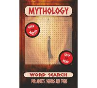 Mythology Word Search Puzzle: Word Searches with Easy to Read Print about Mythology| 6x9 inches, 110 pages, 50+ Puzzles, 990 words....Great Gift for Vacations, Holidays and Free Times