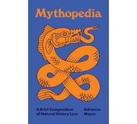 Mythopedia: A Brief Compendium of Natural History Lore