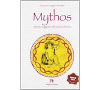 Mythos. I miti più suggestivi del mondo classico. Per la Scuola media. Con espansione online