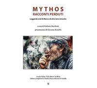 Mythos. Racconti perduti. Leggende orali di Blera e di altre terre etrusche