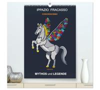 MYTHOS und LEGENDE (hochwertiger Premium Wandkalender 2026 DIN A2 hoch), Kunstdruck in Hochglanz: Brückenschlag zwischen Antike und Moderne.