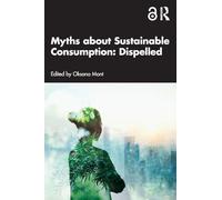 Myths about Sustainable Consumption: Dispelled