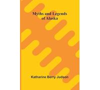 Myths and Legends of Alaska