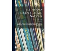 Myths and Legends of All Nations; Famous Stories From the Gre (Copertina rigida)