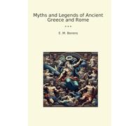Myths and Legends of Ancient Greece and Rome