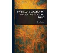 Myths and Legends of Ancient Greece and Rome