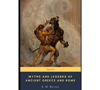 Myths and Legends of Ancient Greece and Rome