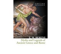 Myths and Legends of Ancient Greece and Rome (Collins Classics) [Lingua inglese]
