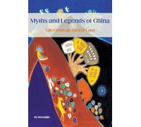 Myths and Legends of China: Tales from an Ancient Land