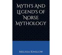 Myth's And Legend's of Norse Mythology